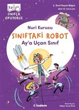 Sınıftaki Robot: Ay'a Uçan Sınıf