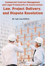 Commercial Contract Management and Legal Frameworks in Construction: Law, Project Delivery, and Dispute Resolution