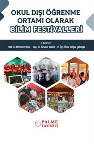 Okul Dişi Öğrenme Ortami Olarak Bilim Festivalleri (Palme)