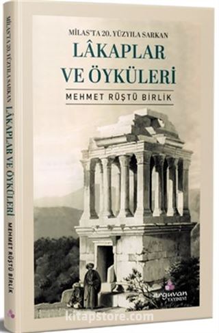 Milas'ta 20. Yüzyıla Sarkan Lakaplar Ve Öyküleri