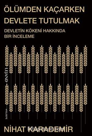 Ölümden Kaçarken Devlete Tutulmak