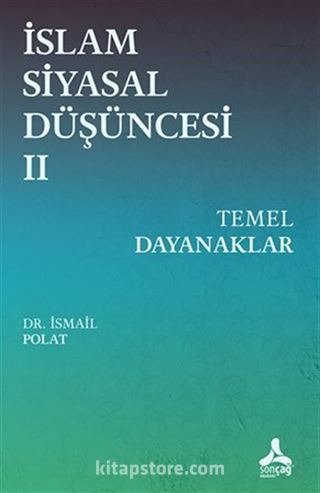 İslam Siyasal Düşüncesi 2 - Temel Dayanaklar