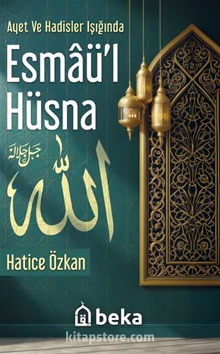 Ayet ve Hadisler Işığında Esmaül Hüsna
