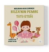 Roza'nın Pembe Tütü Eteği
