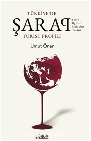 Türkiye'de Şarap Turist Profili