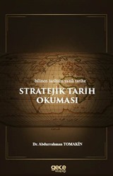 Stratejik Tarih Okumaları / Bilinen Tarihten Yazılı Tarihe