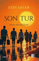 Son Tur / İnsan Bir Gizemdir