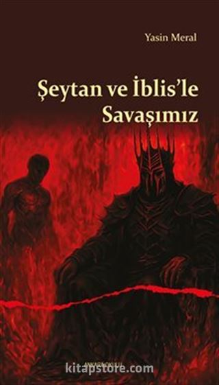 Şeytan ve İblis'le Savaşımız
