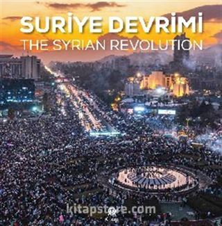 Suriye Devrimi / The Syrıan Revolutıon