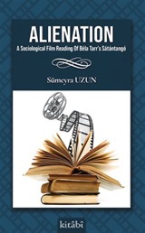 Alienation A Sociological Film Reading Of Béla Tarr's Sátántangó