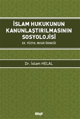 İslam Hukukunun Kanunlaştırılmasının Sosyolojisi