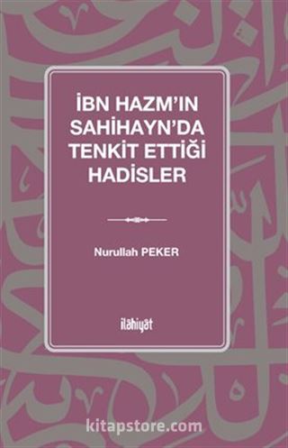 İbn Hazm'ın Sahihayn'da Tenkit Ettiği Hadisler