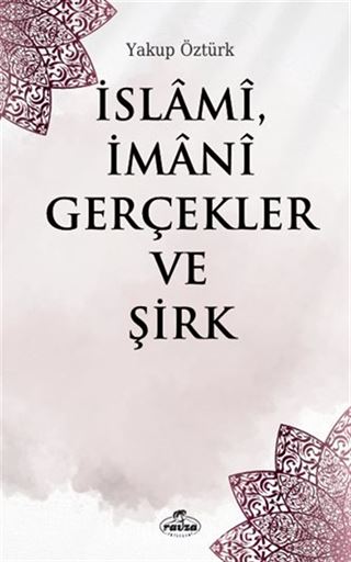 İslami, İmani Gerçekler ve Şirk