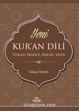 Yeni Kur'an Dili İtikat, İbadet, Ahlak, Siyer