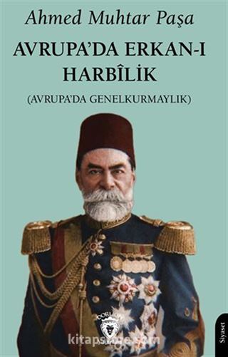 Avrupa'da Erkan-ı Harbîlik(Avrupa'da Genelkurmaylık)