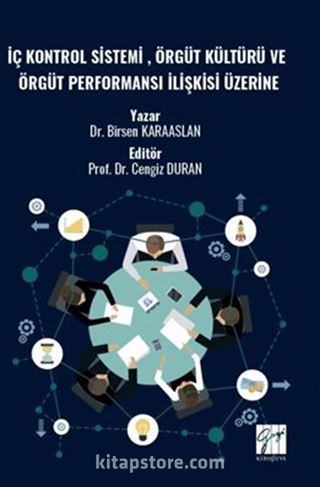 İç Kontrol Sistemi , Örgüt Kültürü Ve Örgüt Performansı İlişkisi Üzerine