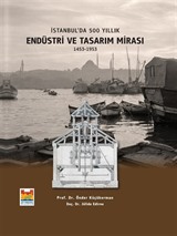 İstanbul'da 500 Yıllık Endüstri ve Tasarım Mirası 1453-1953