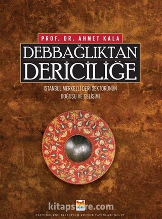 Debbağlıktan Dericiliğe