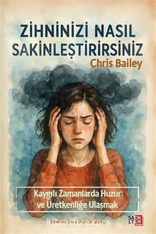 Zihninizi Nasıl Sakinleştirirsiniz