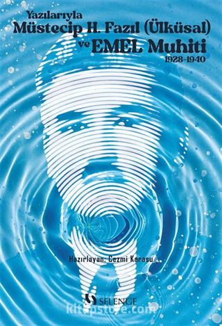 Yazılarıyla Müstecip Hacı Fazıl (Ülküsal) ve Emel Muhiti (1928-1940)