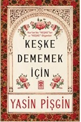 Keşke Dememek İçin