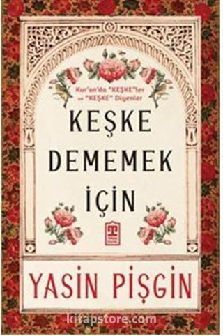 Keşke Dememek İçin