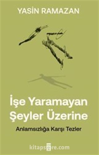 İşe Yaramayan Şeyler Üzerine