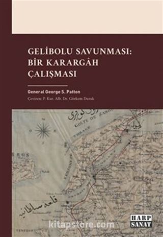 Gelibolu Savunması: Bir Karargah Çalışması
