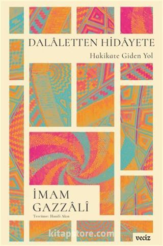 Dalaletten Hidayete Hakikate Giden Yol