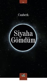Siyaha Gömdüm