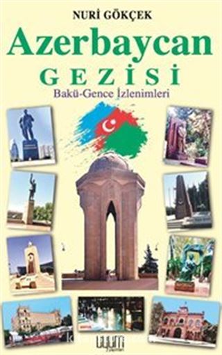 Azerbaycan Gezisi Bakü-Gence İzlenimleri
