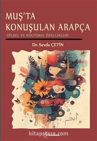 Muş'ta Konuşulan Arapça - Dilsel Ve Kültürel Özellikleri