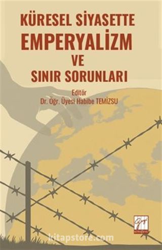 Küresel Siyasette Emperyalizm Ve Sınır Sorunları