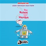 Bu Robot Bir Harika