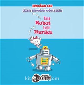 Bu Robot Bir Harika