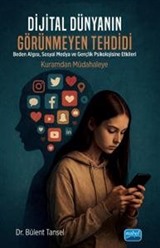 Dijital Dünyanın Görünmeyen Tehdidi