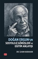 Doğan Ergun'un Sosyoloji Görüşleri ve Eğitim Anlayışı