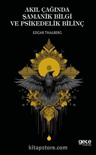 Akıl Çağında Şamanik Bilgi ve Psikedelik Bilinç