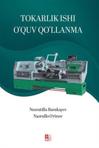 Tokarlık Ishı O'quv Qo'llanma (Torna İşi Eğitim)