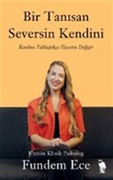 Bir Tanısan Seversin Kendini