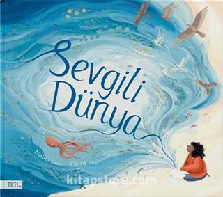 Sevgili Dünya (Ciltli)