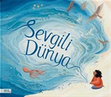 Sevgili Dünya (Karton Kapak)