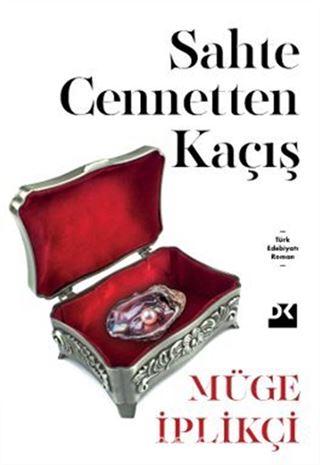 Sahte Cennetten Kaçış