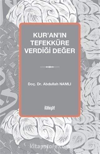 Kur'an'ın Tefekküre Verdiği Değer