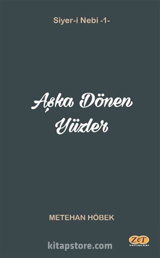 Aşka Dönen Yüzler / Siyer-i Nebi 1