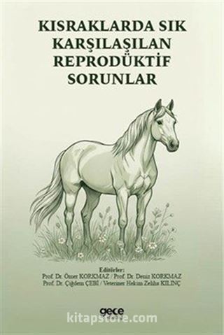 Kısraklarda Sık Karşılaşılan Reprodüktif Sorunlar