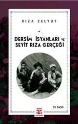 Dersim İsyanları ve Seyit Rıza Gerçeği