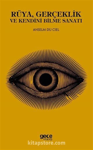 Rüya, Gerçeklik ve Kendini Bilme Sanatı
