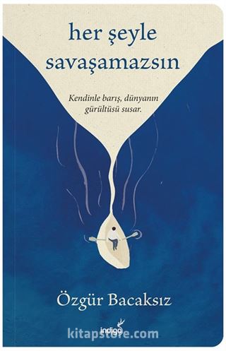 Her Şeyle Savaşamazsın