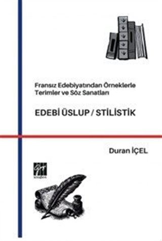Fransız Edebiyatından Örneklerle Terimler ve Söz Sanatları, Edebi Üslup / Stilistik